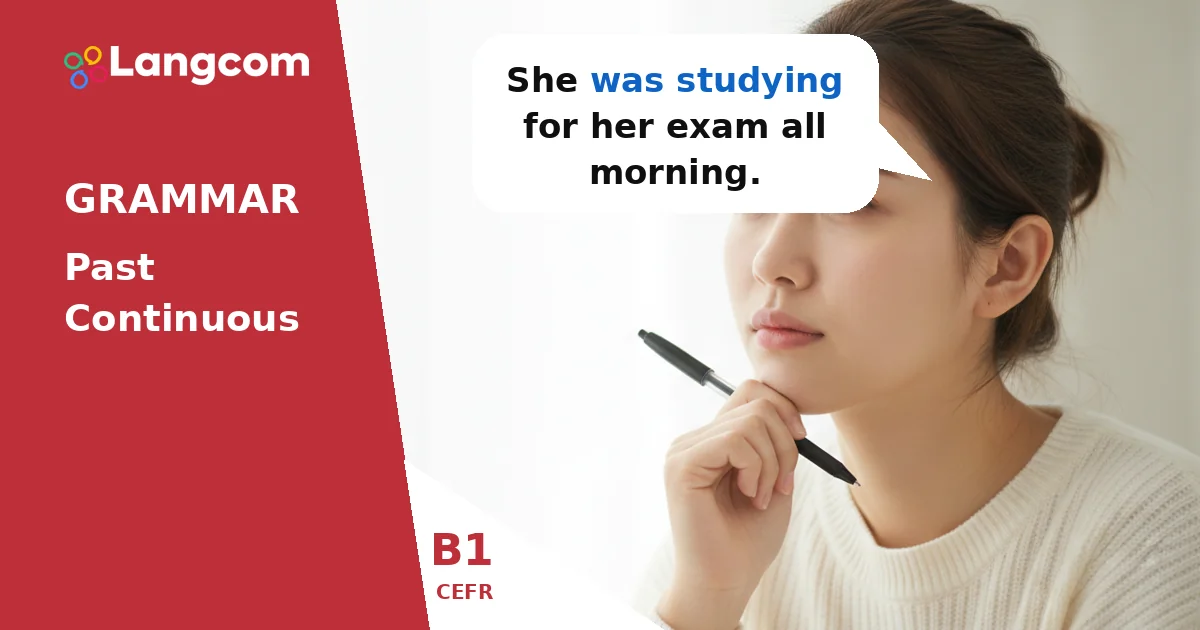 Master the Past Continuous: B1 English Grammar Guide — B1 English grammar lesson by Langcom